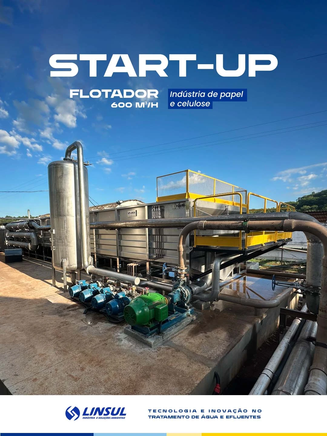 Case de Sucesso: Startup de Flotador por Ar Dissolvido de 600 m³/h na Indústria de Papel e Celulose
